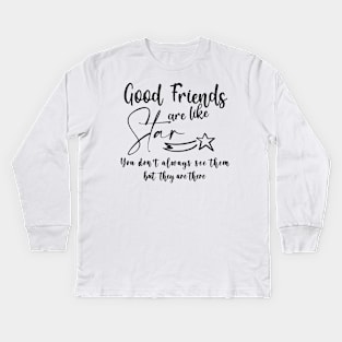 Good Friends are like Star Best Friend Gift Kids Long Sleeve T-Shirt